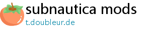 subnautica mods